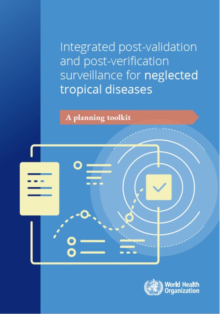 cover of the Integrated post-validation and post-verification surveillance planning toolkit for neglected tropical diseases